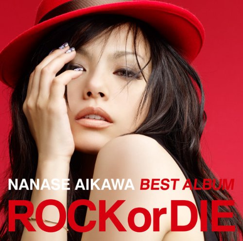 相川七瀬 - NANASE AIKAWA BEST ALBUM \'\'ROCK or DIE\'\'.jpg