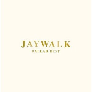 JAYWALK Ballad Best