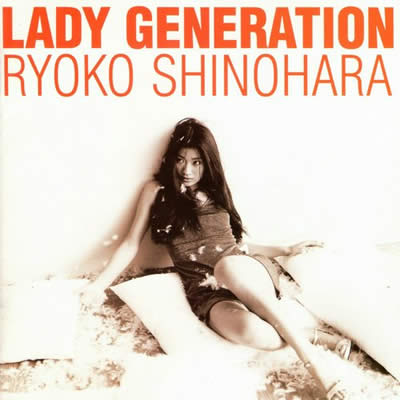 Shinohara.Ryoko-Lady.Generation-FLAC.jpg