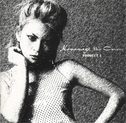 [Cover] 小柳ゆき - Koyanagi the Covers PRODUCT 1 (2000).jpg