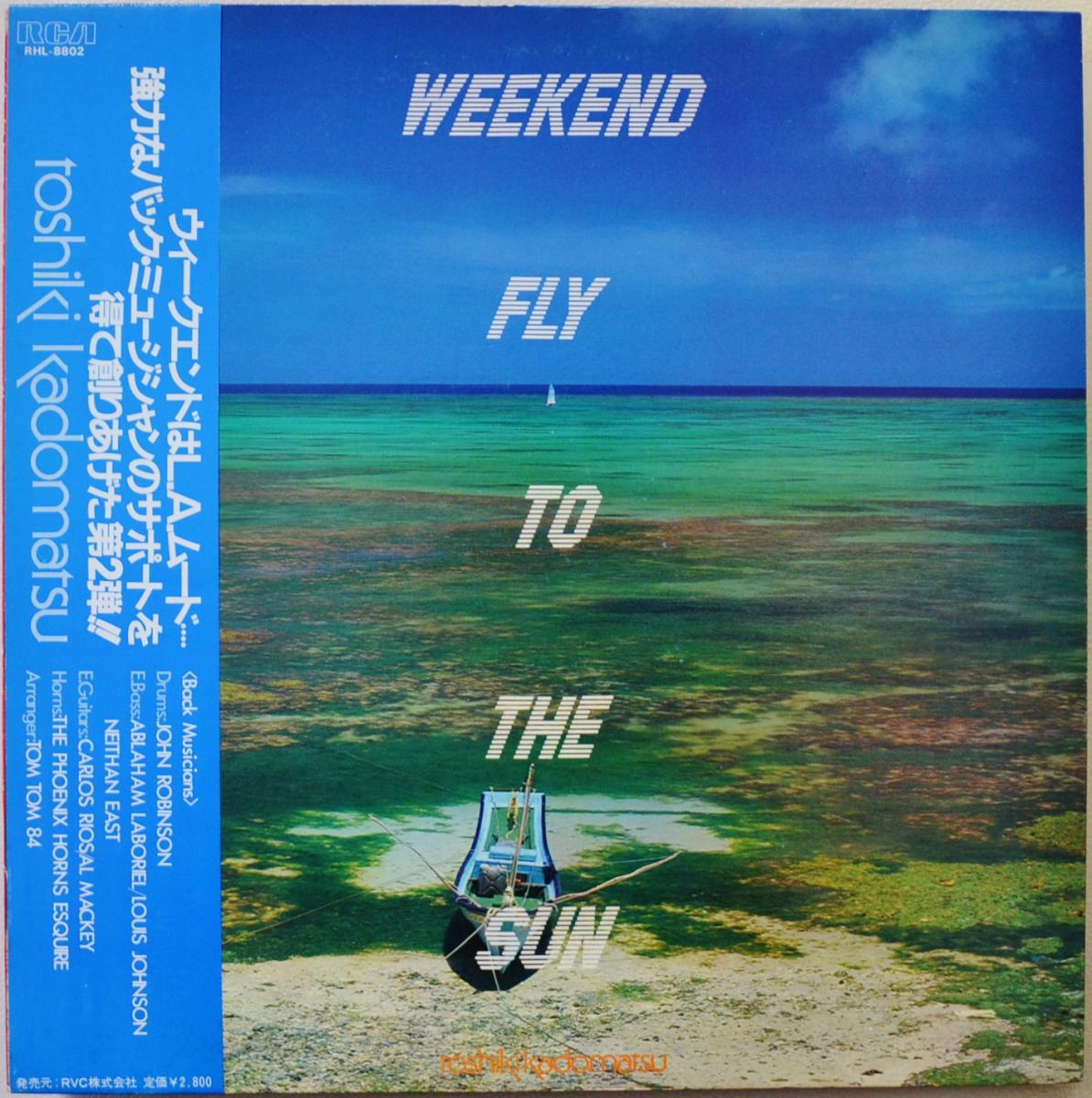 Toshiki Kadomatsu - Weekend Fly To The Sun.jpg